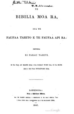 Te Biblia Moa Ra, oia te faufaa tahito e te faufaa api ra irithia ei parau Tahiti (1847)