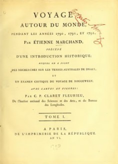 Voyage autour du monde, pendant les années 1790, 1791 et 1792 par Étienne Marchand – Tome I (1797)