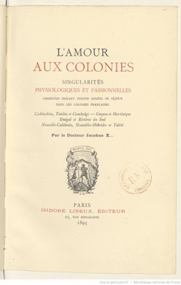 L’Amour aux colonies, singularités physiologiques et passionnelles (1893)