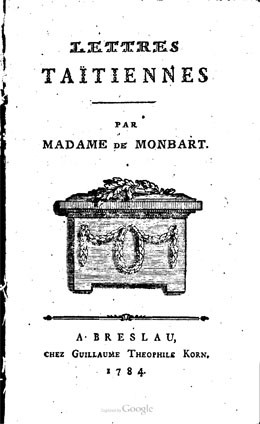 Lettres taïtiennes – Madame de Monbart – (1784) – Présentation