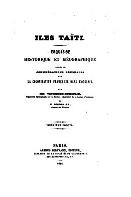 Îles Tai̋ti : Esquisse historique et géographique – Deuxième Partie (1844)