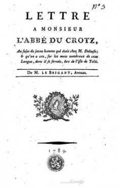 Lettre à Monsieur l’Abbé de Crotz au sujet du jeune homme qui était chez M. Deltuso et qu’on a cru, sur les mots nombreux de cette langue, dont il se servait, être de l’isle de Taïti (1789)