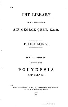 The Library of His Excellency Sir George Grey – Phililogy – Volume II – Polynesia and Borneo (1859)
