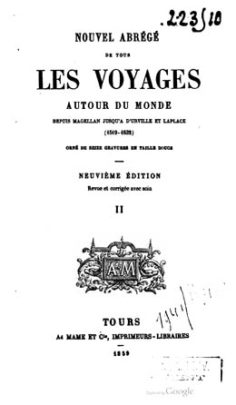 Nouvel abrégé de tous les voyages autour du monde depuis Magellan jusqu’à d’Urville et Laplace – Tome II (1859)